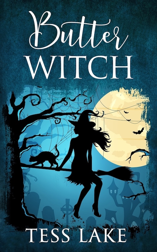 Front cover_Butter Witch (Torrent Witches Cozy Mysteries #1)