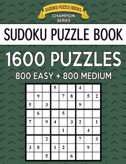 Front cover_Sudoku Puzzle Book, 1,600 Puzzles, 800 EASY and 800 MEDIUM