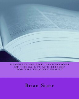 Front cover_Venerations and Navigations of the Saints and Blessed for the Talcott Family