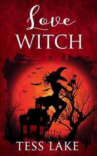 Couverture_Love Witch (Torrent Witches Cozy Mysteries #7)