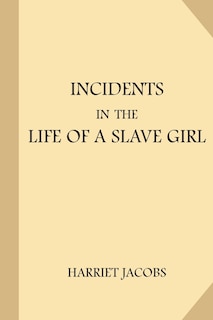 Incidents in the Life of a Slave Girl