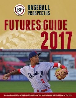 Baseball Prospectus Futures Guide 2017