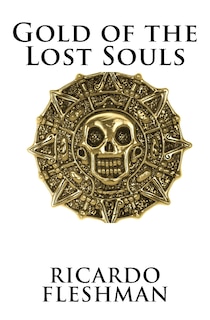 Front cover_Gold of the Lost Souls