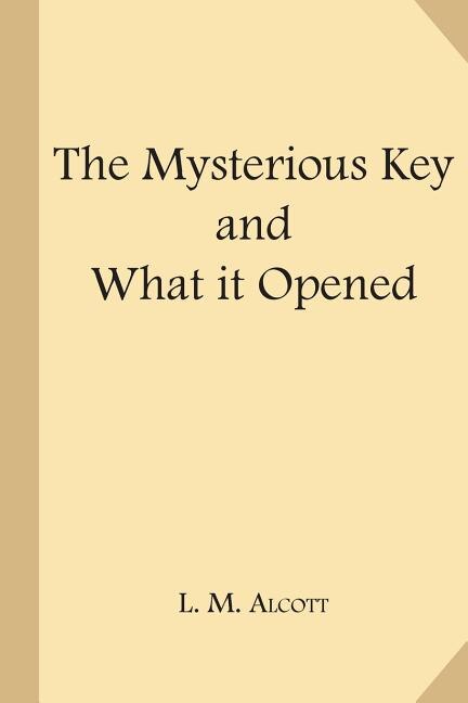 Front cover_The Mysterious Key and What It Opened (Large Print)