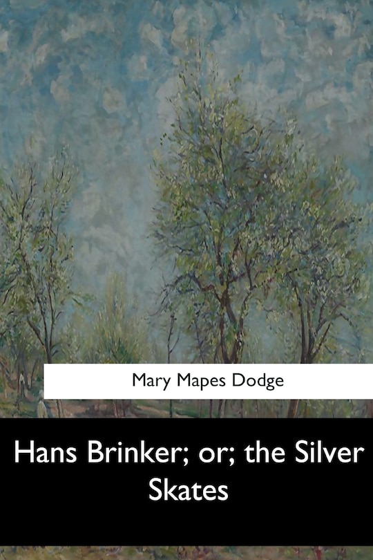 Couverture_Hans Brinker; or, the Silver Skates