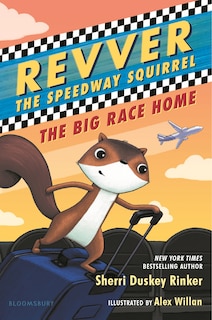 Front cover_Revver The Speedway Squirrel: The Big Race Home