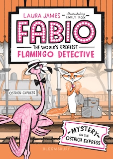 Couverture_Fabio The World's Greatest Flamingo Detective: Mystery On The Ostrich Express