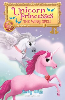 Front cover_Unicorn Princesses 10: The Wing Spell