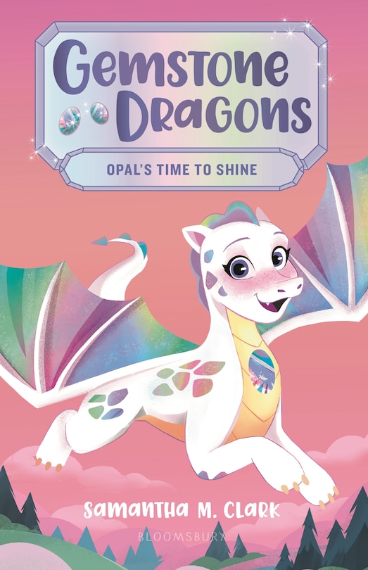 Front cover_Gemstone Dragons 1: Opal's Time To Shine