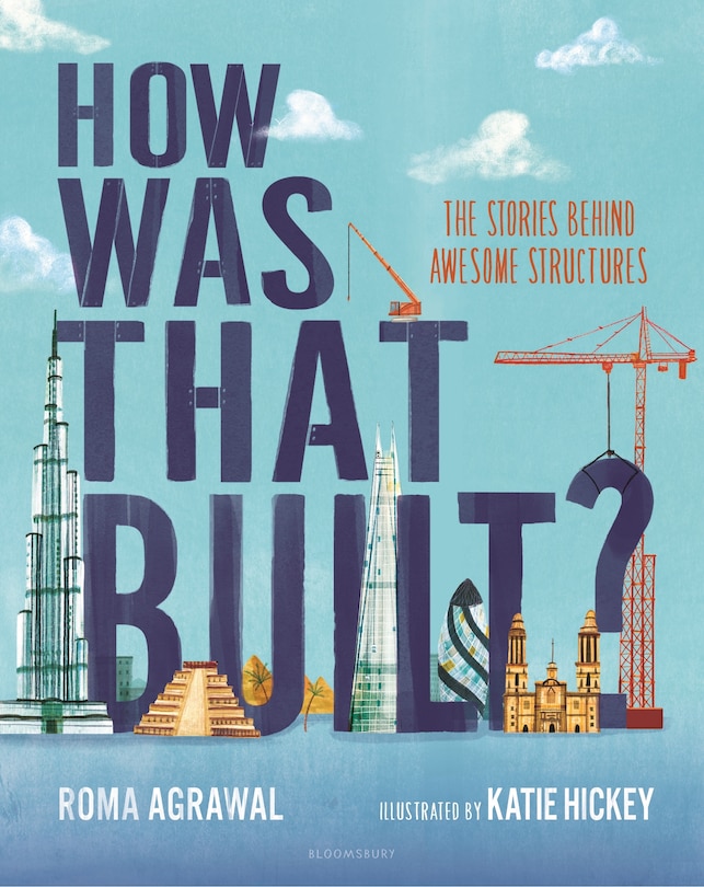 How Was That Built?: The Stories Behind Awesome Structures