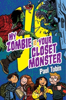 Couverture_My Zombie Vs. Your Closet Monster