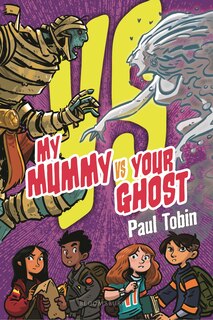 Front cover_My Mummy Vs. Your Ghost