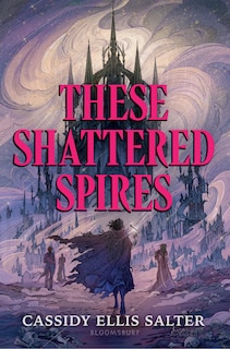 Front cover_These Shattered Spires