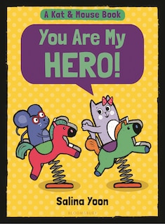 Front cover_Kat & Mouse: You Are My Hero!