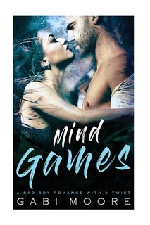 Front cover_Mind Games - A Bad Boy Romance With A Twist