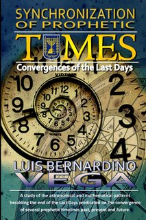 Synchronization of Prophetic Times: The Convergence of the Last Days