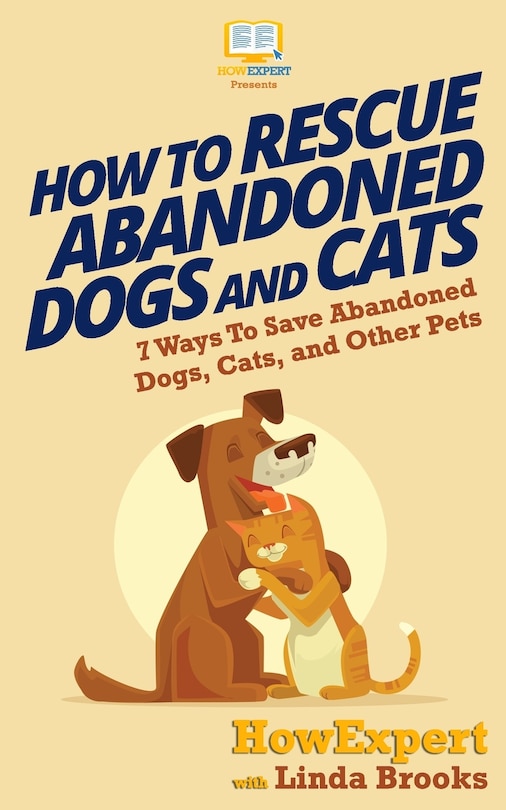 Front cover_How To Rescue Abandoned Dogs and Pets