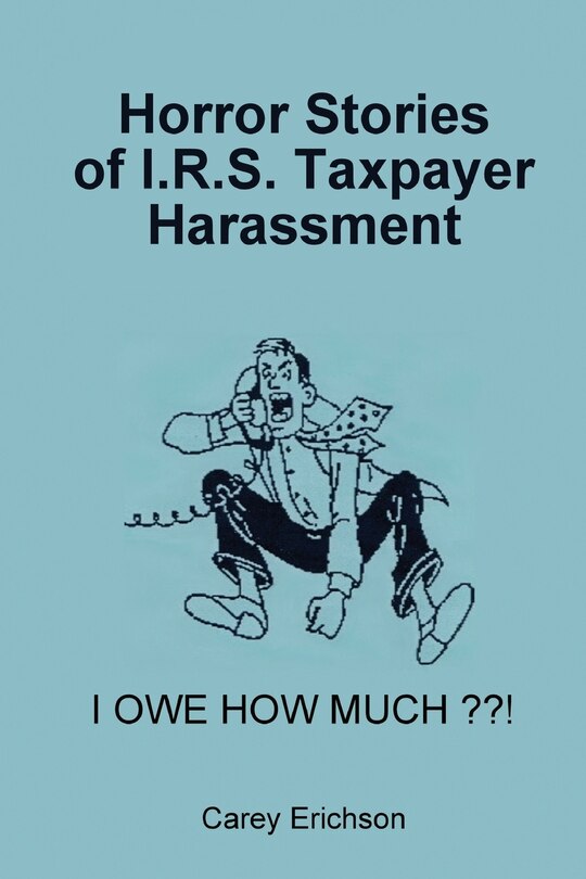Couverture_Horror Stories of I.R.S. Taxpayer Harassment