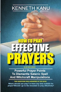 Front cover_How To Pray Effective Prayer