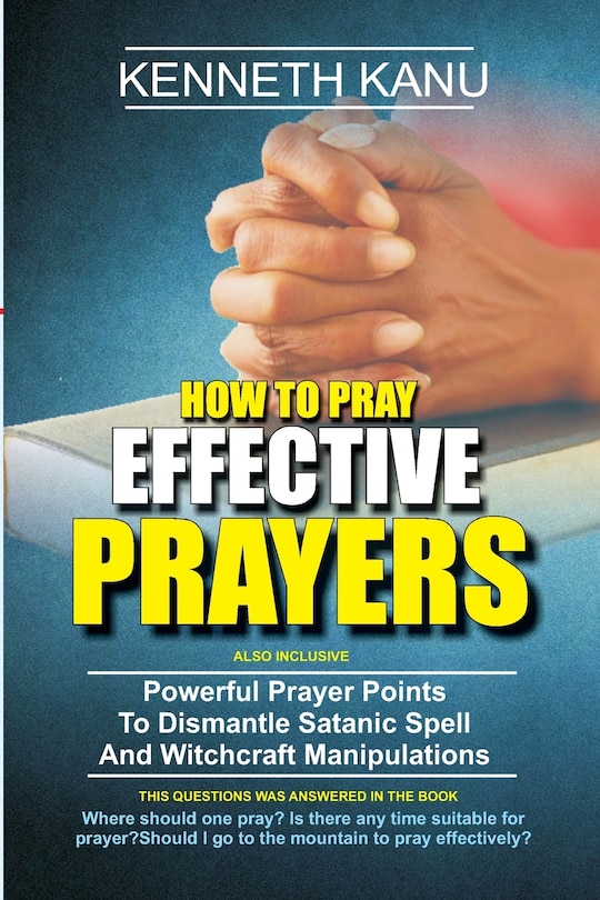 Front cover_How To Pray Effective Prayer