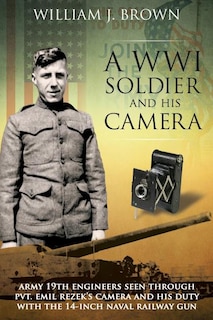 Front cover_A World War I Soldier and His Camera