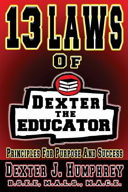 Front cover_13 Laws of Dexter The Educator