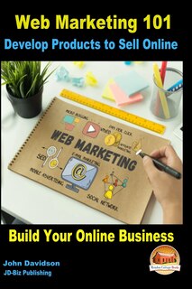 Couverture_Web Marketing 101 Develop Products to Sell Online