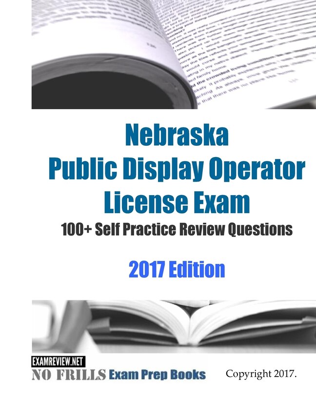 Couverture_Nebraska Public Display Operator License Exam 100+ Self Practice Review Questions 2017 Edition