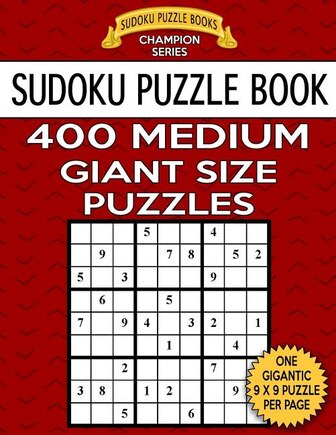 Sudoku Puzzle Book 400 MEDIUM Giant Size Puzzles: One Gigantic Large Print Puzzle Per Letter Size Page