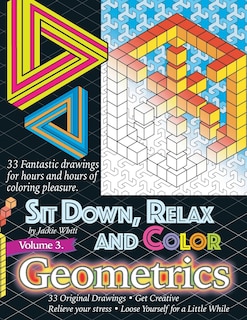 Couverture_Sit Down, Relax and Color Volume 3 Geometrics