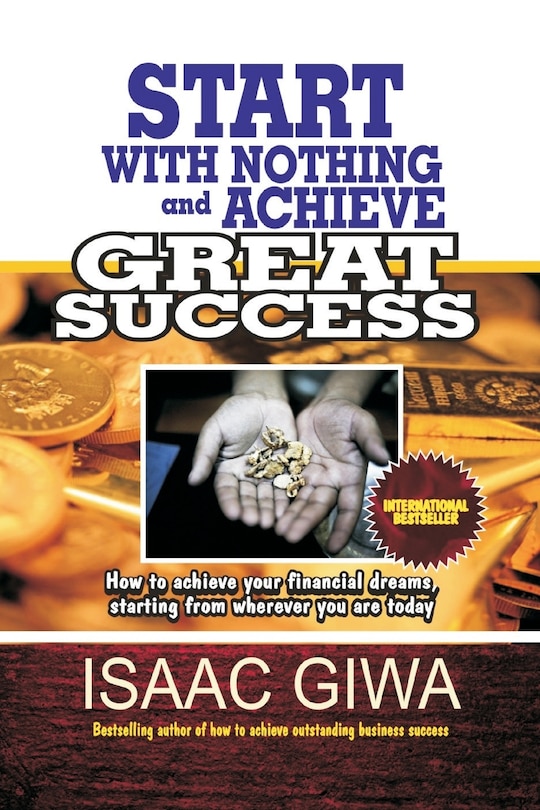 Front cover_Start With Nothing And Achieve Great Success