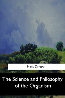 Couverture_The Science and Philosophy of the Organism