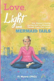 Front cover_Love, Light and Mermaid Tails