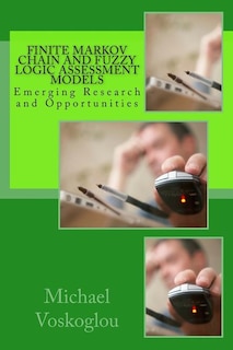 Front cover_Finite Markov Chain and Fuzzy Logic Assessment Models