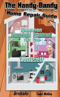 Couverture_The Handy-Dandy Home Repair Guide