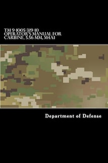 Couverture_TM 9-1005-319-10 Operator's Manual for Carbine, 5.56 MM, M4A1