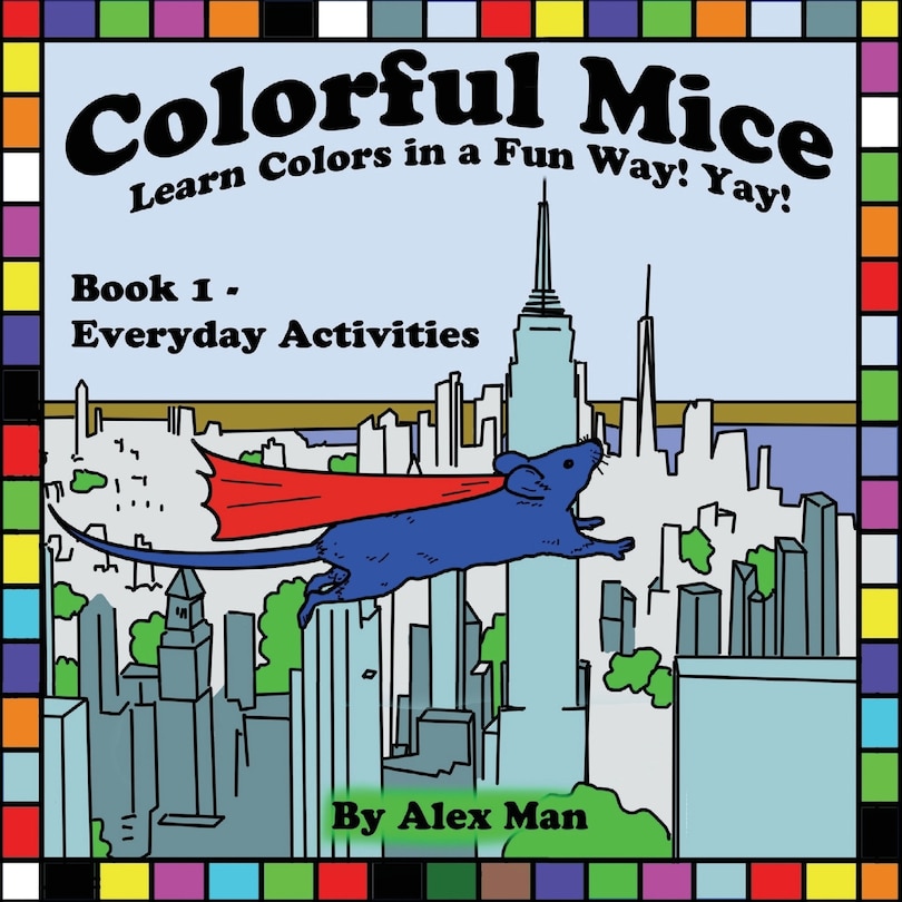Front cover_Colorful Mice Learn Colors in a Fun Way! yay! Everyday Activities