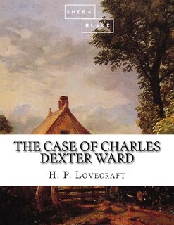 Front cover_The Case of Charles Dexter Ward