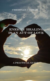 Couverture_Energy Healing Is an Act of Love