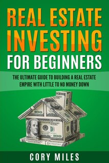 Front cover_Real Estate Investing For Beginners