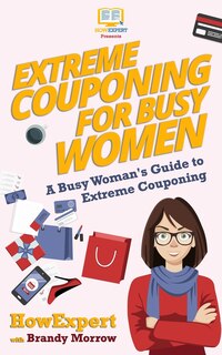 Front cover_Extreme Couponing for Busy Women