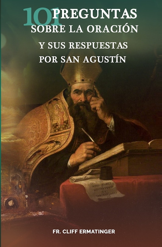 Couverture_101 Preguntas sobre la Oracion (y sus respuestas dadas por San Agustin)
