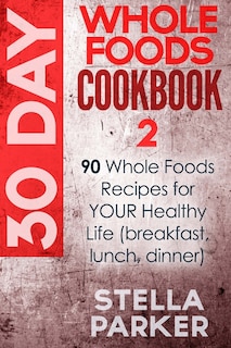 Couverture_30 Day Whole Foods Cookbook 2