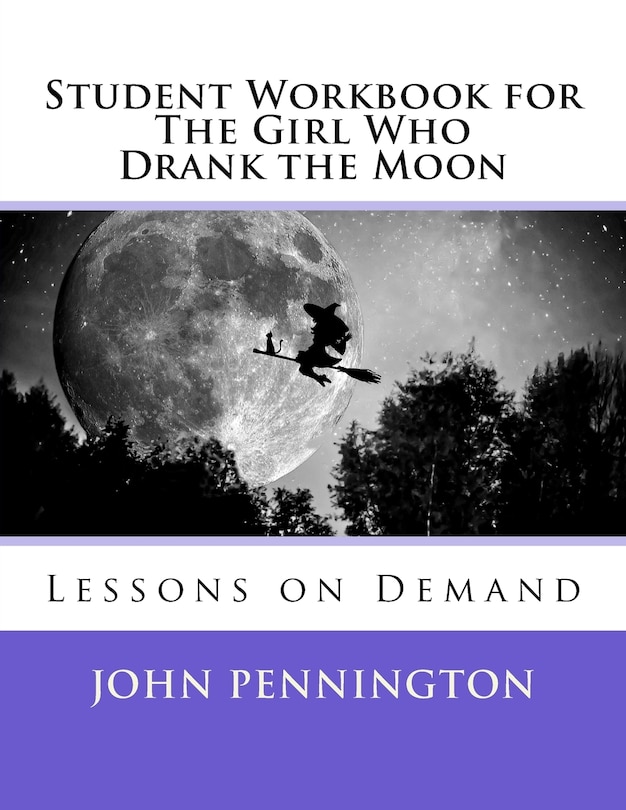 Front cover_Student Workbook for The Girl Who Drank the Moon