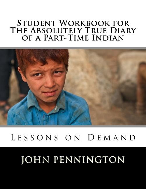 Front cover_Student Workbook for The Absolutely True Diary of a Part-Time Indian