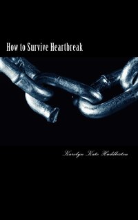 Front cover_How to Survive Heartbreak