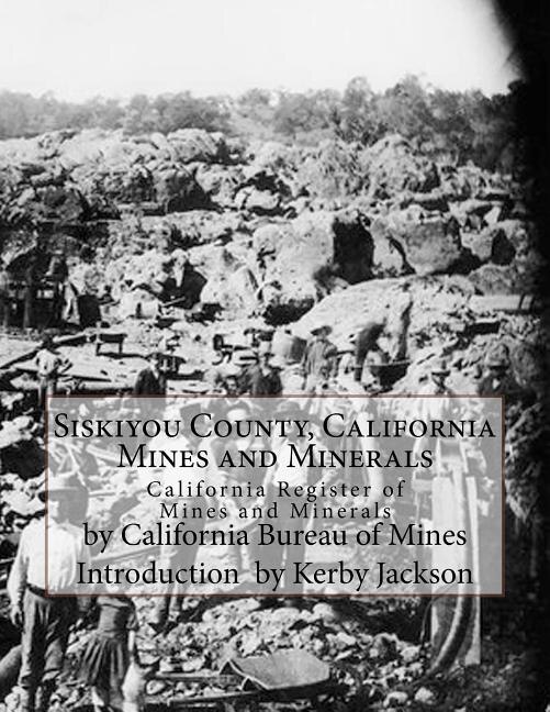 Front cover_Siskiyou County, California Mines and Minerals