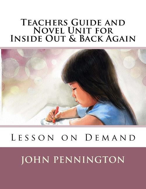 Front cover_Teachers Guide and Novel Unit for Inside Out & Back Again