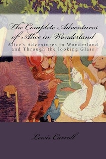 Front cover_The Complete Adventures of Alice in Wonderland