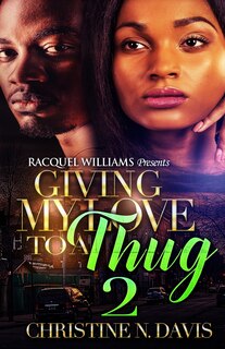 Couverture_Giving My Love To A Thug Part 2
